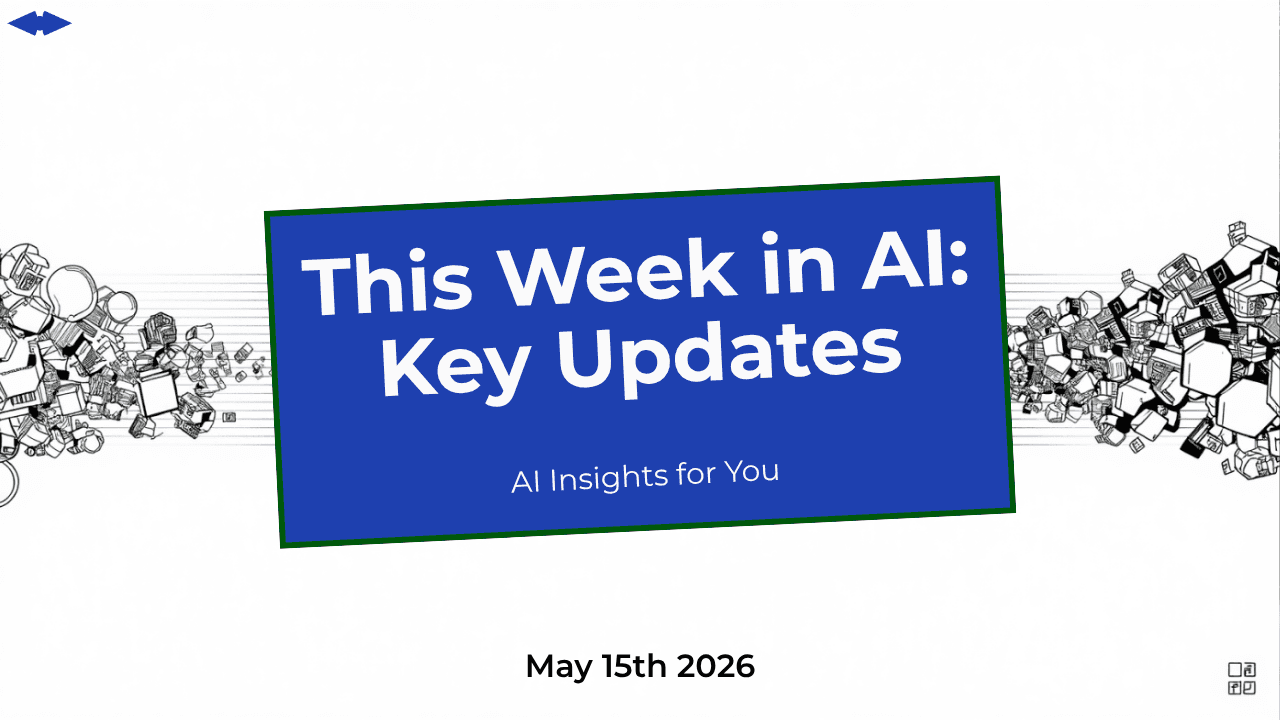 This Week in AI — May 15th 2026